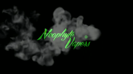Intro NEOPHYTE VAPERS